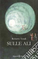 Sulle ali. Con Libro in brossura