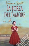 La forza dell'amore. Con Libro in brossura libro