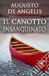 Il canotto insanguinato. Con Libro in brossura libro