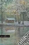 Vladimir Korsakov e altri racconti. Testo francese a fronte libro di Deon Giulia