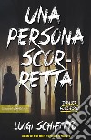 Una persona scorretta libro di Schifitto Luigi