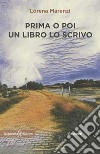 Prima o poi un libro lo scrivo libro