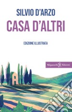 Casa d'altri. Ediz. illustrata libro