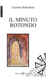 Il minuto rotondo libro