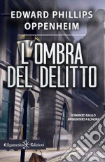 L'ombra del delitto. Ediz. illustrata libro