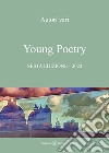 Young poetry. La creatività degli studenti mantovani. Sesta edizione libro di Iori S. (cur.)