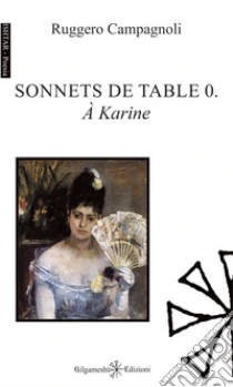 Sonnets de table 0. � Karine. Ediz. italiana e francese
