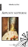 Appunti notturni libro di Dui Marilucia