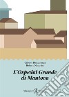 L'Ospedal Grande di Mantova libro