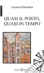 Quasi il posto, quasi in tempo libro