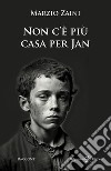 Non c'è più casa per Jan e altri racconti libro