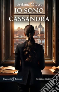 Io sono Cassandra libro