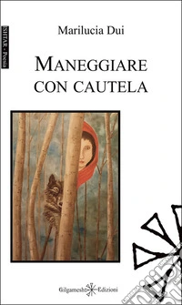 Maneggiare con cautela libro