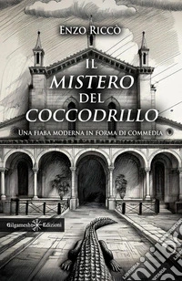 Il mistero del coccodrillo. Ediz. illustrata libro