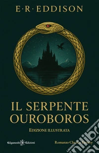Il serpente Ouroboros. Ediz. illustrata libro