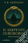 Il serpente Ouroboros. Ediz. illustrata libro