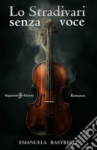 Lo Stradivari senza voce