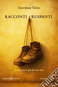 Racconti ruspanti. L'erba non è più di casa mia libro