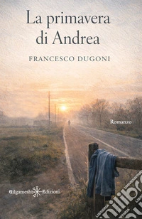 La primavera di Andrea libro