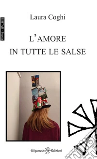 L'amore in tutte le salse libro