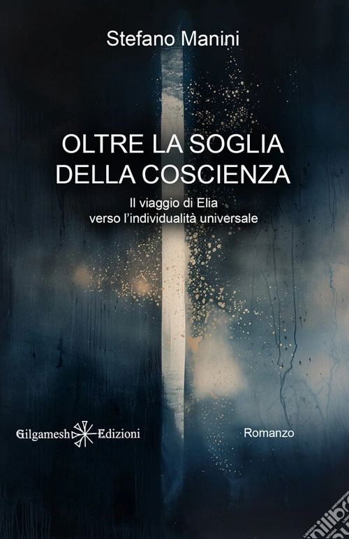 Oltre la soglia della coscienza. Il viaggio di Elia verso l'individualità universale