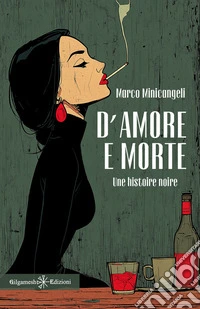 D'amore e morte. Une histoire noire libro