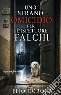 Uno strano omicidio per l'ispettore Falchi libro