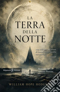 La terra della notte. Ediz. illustrata libro