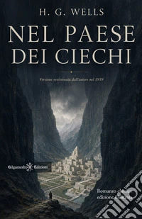 Nel paese dei ciechi. Ediz. illustrata