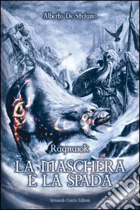 La maschera e la spada. Ragnarok