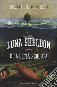 Luna Sheldon e la città perduta