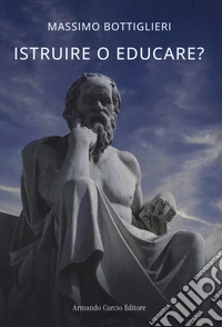 Istruire o educare?