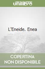 L'Eneide. Enea
