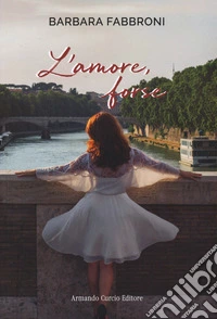 L'amore, forse