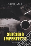 Suicidio imperfetto libro