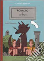 Romolo e Remo. Ediz. illustrata libro