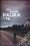 Devi aver paura di te libro