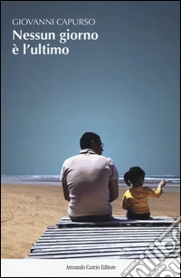 Nessun giorno è l'ultimo