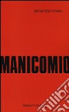 Manicomio libro di Fiumanò Mariateresa