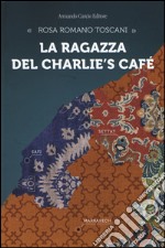 La ragazza del Charlie's Cafè libro