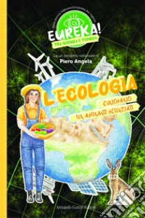 L'ecologia. Eureka!