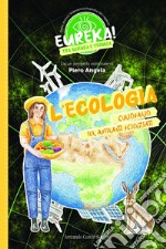 L'ecologia. Eureka! libro