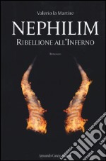 Ribellione all'inferno. Nephilim libro usato