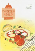 Proseguo meglio! Pranzo e merenda. Sport in cucina. Ediz. illustrata