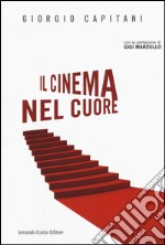 Il cinema nel cuore libro