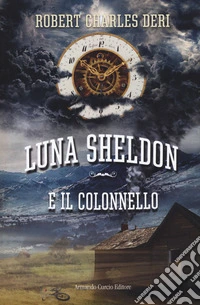 Luna Sheldon e il colonnello