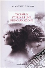 Taormina. Storia di una reincarnazione libro