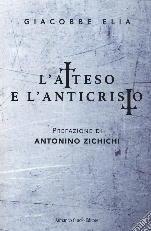 L'atteso e l'anticristo