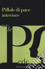 Pillole di pace interiore libro