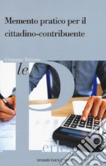 Memento pratico per il cittadino-contribuente